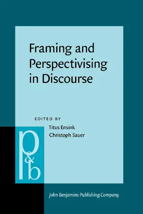 Ensink / Sauer |  Framing and Perspectivising in Discourse | Buch |  Sack Fachmedien