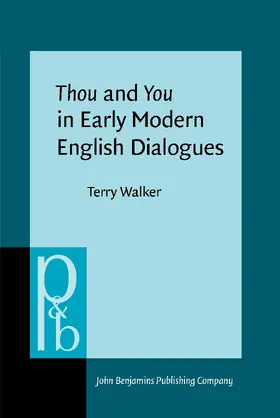 Walker | Thou and You in Early Modern English Dialogues | Buch | 978-90-272-5401-6 | sack.de