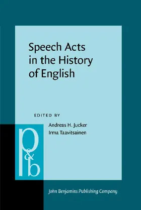 Jucker / Taavitsainen |  Speech Acts in the History of English | Buch |  Sack Fachmedien