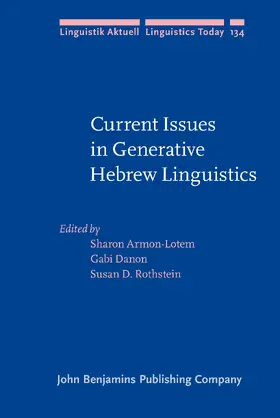 Armon-Lotem / Danon / Rothstein |  Current Issues in Generative Hebrew Linguistics | Buch |  Sack Fachmedien
