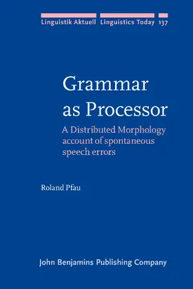 Pfau | Grammar as Processor | Buch | 978-90-272-5520-4 | sack.de