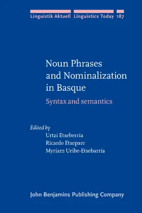 Etxeberria / Etxepare / Uribe-Etxebarria |  Noun Phrases and Nominalization in Basque | Buch |  Sack Fachmedien