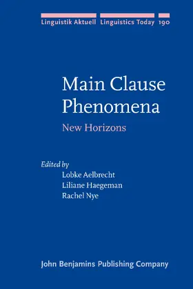 Aelbrecht / Haegeman / Nye |  Main Clause Phenomena | Buch |  Sack Fachmedien