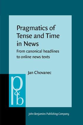 Chovanec |  Pragmatics of Tense and Time in News | Buch |  Sack Fachmedien