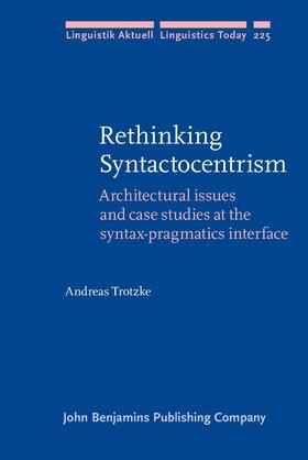 Trotzke | Rethinking Syntactocentrism | Buch | 978-90-272-5708-6 | sack.de