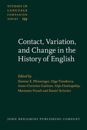 Pfenninger / Timofeeva / Gardner |  Contact, Variation, and Change in the History of English | Buch |  Sack Fachmedien