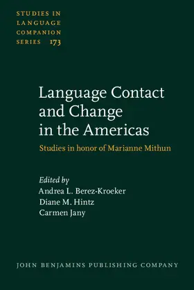 Berez-Kroeker / Hintz / Jany |  Language Contact and Change in the Americas | eBook | Sack Fachmedien