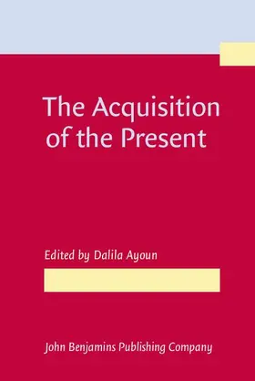 Ayoun |  The Acquisition of the Present | eBook | Sack Fachmedien