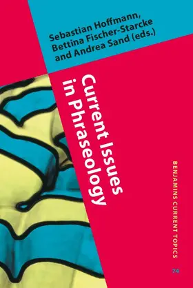 Hoffmann / Fischer-Starcke / Sand |  Current Issues in Phraseology | eBook | Sack Fachmedien