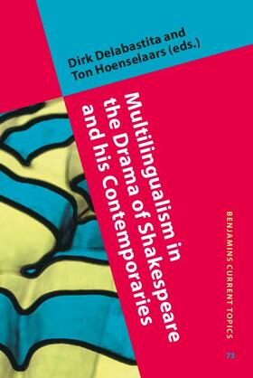 Delabastita |  Multilingualism in the Drama of Shakespeare and his Contemporaries | eBook | Sack Fachmedien