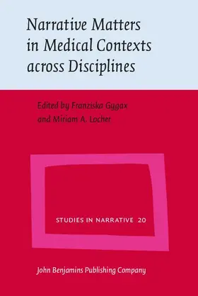 Gygax / Locher |  Narrative Matters in Medical Contexts across Disciplines | eBook | Sack Fachmedien