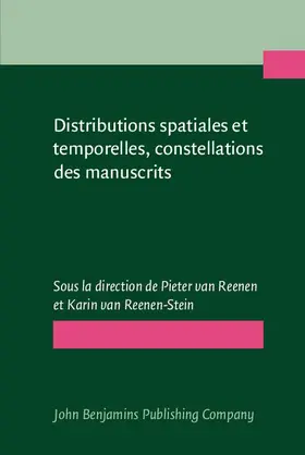 Reenen / Reenen-Stein |  Distributions spatiales et temporelles, constellations des manuscrits/Spatial and Temporal Distributions, Manuscript Constellations | eBook | Sack Fachmedien