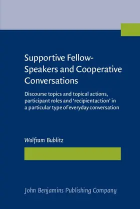 Bublitz |  Supportive Fellow-Speakers and Cooperative Conversations | eBook | Sack Fachmedien