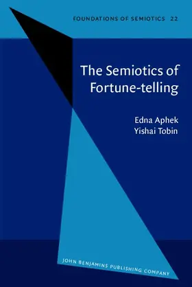 Aphek / Tobin |  The Semiotics of Fortune-telling | eBook | Sack Fachmedien