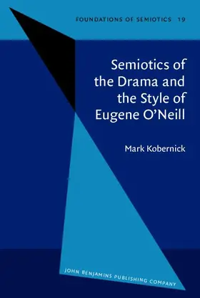 Kobernick |  Semiotics of the Drama and the Style of Eugene O'Neill | eBook | Sack Fachmedien