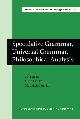 Buzzetti / Ferriani |  Speculative Grammar, Universal Grammar, Philosophical Analysis | eBook | Sack Fachmedien