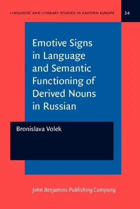 Volek / Volkova |  Emotive Signs in Language and Semantic Functioning of Derived Nouns in Russian | eBook | Sack Fachmedien