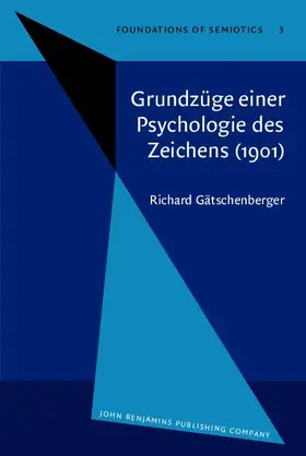 Gätschenberger / Gatschenberger |  Grundzüge einer Psychologie des Zeichens (1901) | eBook | Sack Fachmedien
