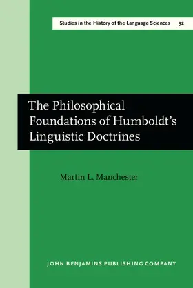 Manchester |  The Philosophical Foundations of Humboldt's Linguistic Doctrines | eBook | Sack Fachmedien