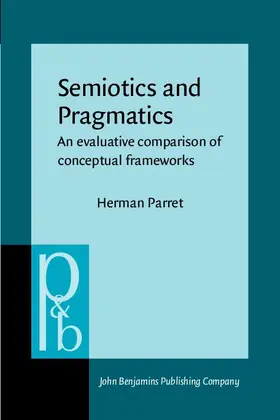 Parret |  Semiotics and Pragmatics | eBook | Sack Fachmedien