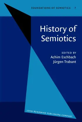 Eschbach / Trabant |  History of Semiotics | eBook | Sack Fachmedien