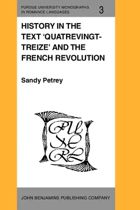 Petrey |  History in the Text 'Quatrevingt-Treize' and the French Revolution | eBook | Sack Fachmedien