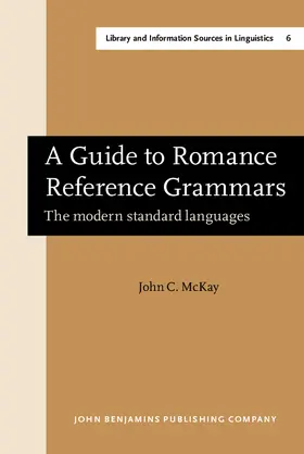 McKay |  A Guide to Romance Reference Grammars | eBook | Sack Fachmedien