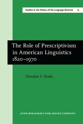 Drake |  The Role of Prescriptivism in American Linguistics 1820–1970 | eBook | Sack Fachmedien