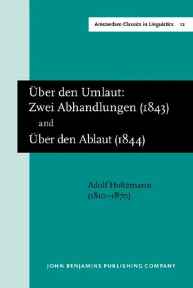 Holtzmann |  'Über den Umlaut: Zwei Abhandlungen' (Carlsruhe, 1843) and 'Über den Ablaut' (Carlsruhe, 1844) | eBook | Sack Fachmedien