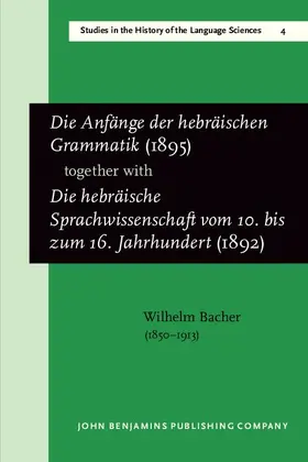 Bacher |  Die Anfänge der hebräischen Grammatik (1895), together with Die hebräische Sprachwissenschaft vom 10. bis zum 16. Jahrhundert (1892) | eBook | Sack Fachmedien