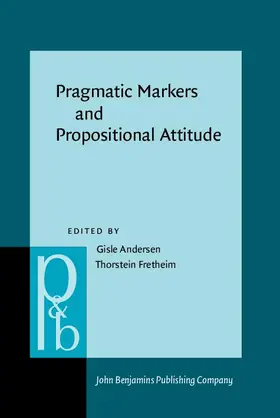 Andersen / Fretheim |  Pragmatic Markers and Propositional Attitude | eBook | Sack Fachmedien