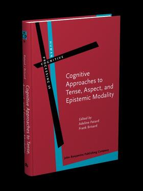 Patard / Brisard |  Cognitive Approaches to Tense, Aspect, and Epistemic Modality | eBook | Sack Fachmedien