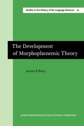 Kilbury |  The Development of Morphophonemic Theory | eBook | Sack Fachmedien