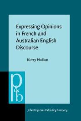 Mullan |  Expressing Opinions in French and Australian English Discourse | eBook | Sack Fachmedien