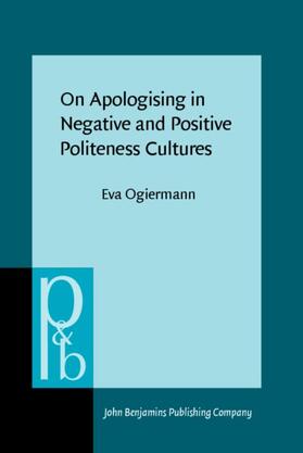 Ogiermann |  On Apologising in Negative and Positive Politeness Cultures | eBook | Sack Fachmedien