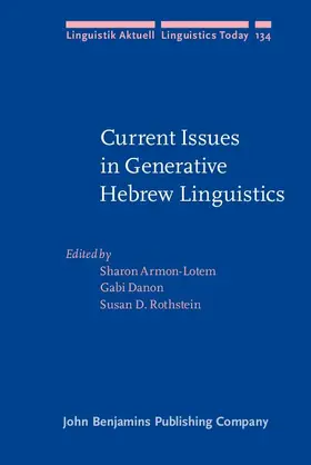 Armon-Lotem / Danon / Rothstein |  Current Issues in Generative Hebrew Linguistics | eBook | Sack Fachmedien