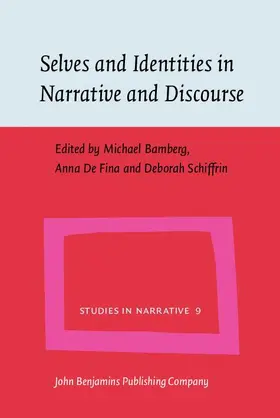 Bamberg / De Fina / Schiffrin |  Selves and Identities in Narrative and Discourse | eBook | Sack Fachmedien