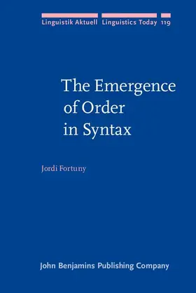 Fortuny |  The Emergence of Order in Syntax | eBook | Sack Fachmedien