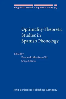 Martínez-Gil / Martinez-Gil / Colina |  Optimality-Theoretic Studies in Spanish Phonology | eBook | Sack Fachmedien