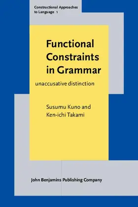 Kuno / Takami |  Functional Constraints in Grammar | eBook | Sack Fachmedien