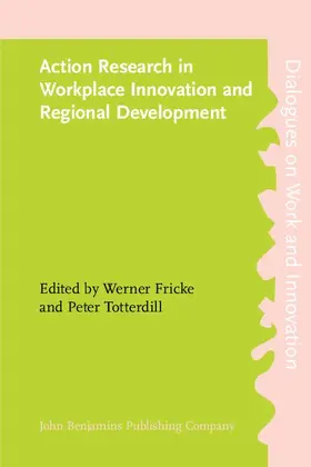 Fricke / Totterdill |  Action Research in Workplace Innovation and Regional Development | eBook | Sack Fachmedien