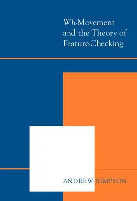 Simpson |  Wh-Movement and the Theory of Feature-Checking | eBook | Sack Fachmedien