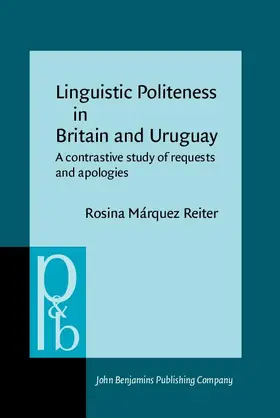 Márquez Reiter / Marquez Reiter |  Linguistic Politeness in Britain and Uruguay | eBook | Sack Fachmedien