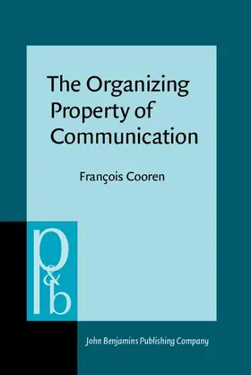 Cooren |  The Organizing Property of Communication | eBook | Sack Fachmedien