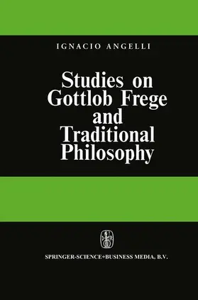 Angelelli |  Studies on Gottlob Frege and Traditional Philosophy | Buch |  Sack Fachmedien