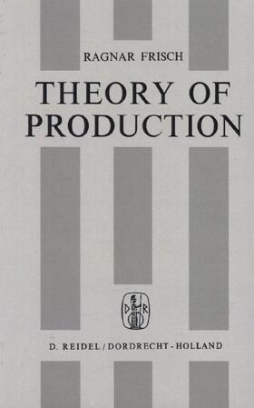 Frisch |  Theory of Production | Buch |  Sack Fachmedien