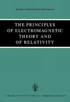 Tonnelat |  The Principles of Electromagnetic Theory and of Relativity | Buch |  Sack Fachmedien