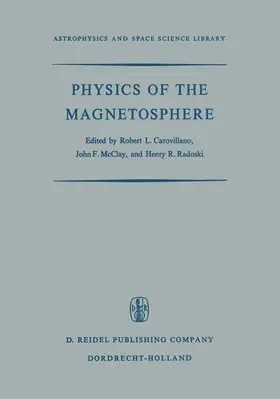 Carovillano / McClay / Radoski |  Physics of the Magnetosphere | Buch |  Sack Fachmedien
