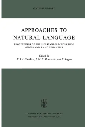 Hintikka / Suppes / Moravcsik | Approaches to Natural Language | Buch | 978-90-277-0233-3 | sack.de