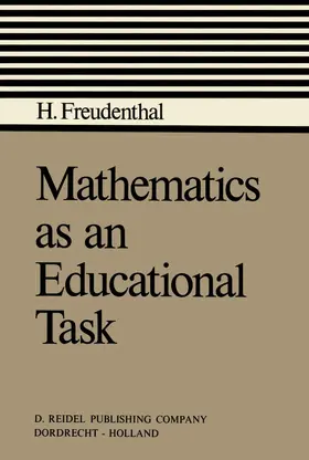 Freudenthal |  Mathematics as an Educational Task | Buch |  Sack Fachmedien